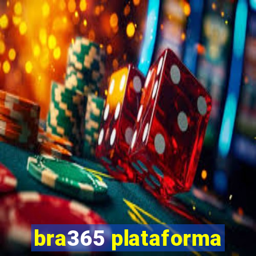 bra365 plataforma